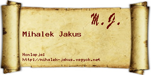 Mihalek Jakus névjegykártya